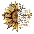 When you can't find the sunshine be the sunshine sunflower DTF ready to press iron on transfer for clothing t-shirts and hoodies
